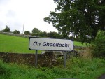 You are enttering a Gaelic speaking area.
